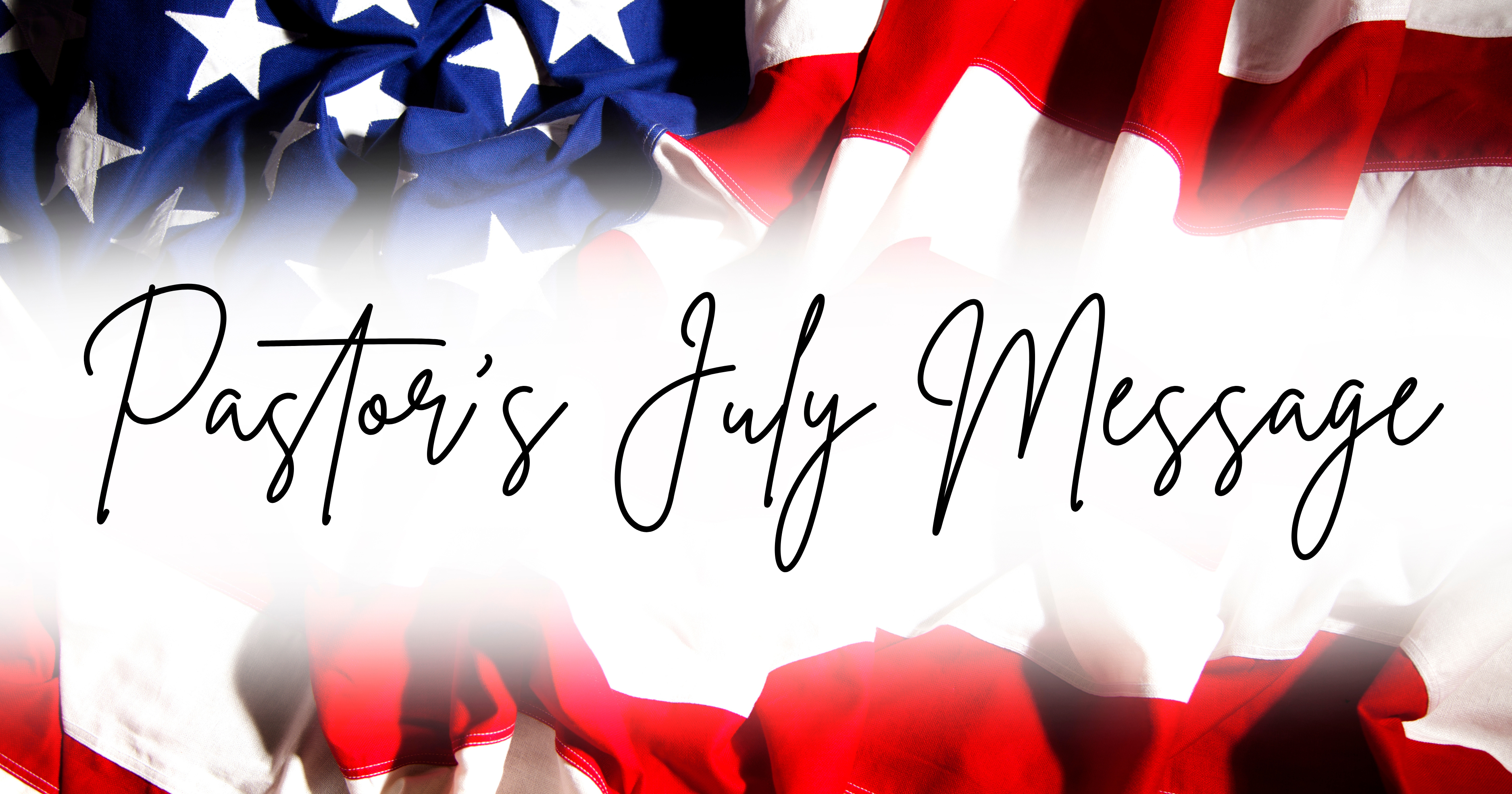 Pastors July Message
