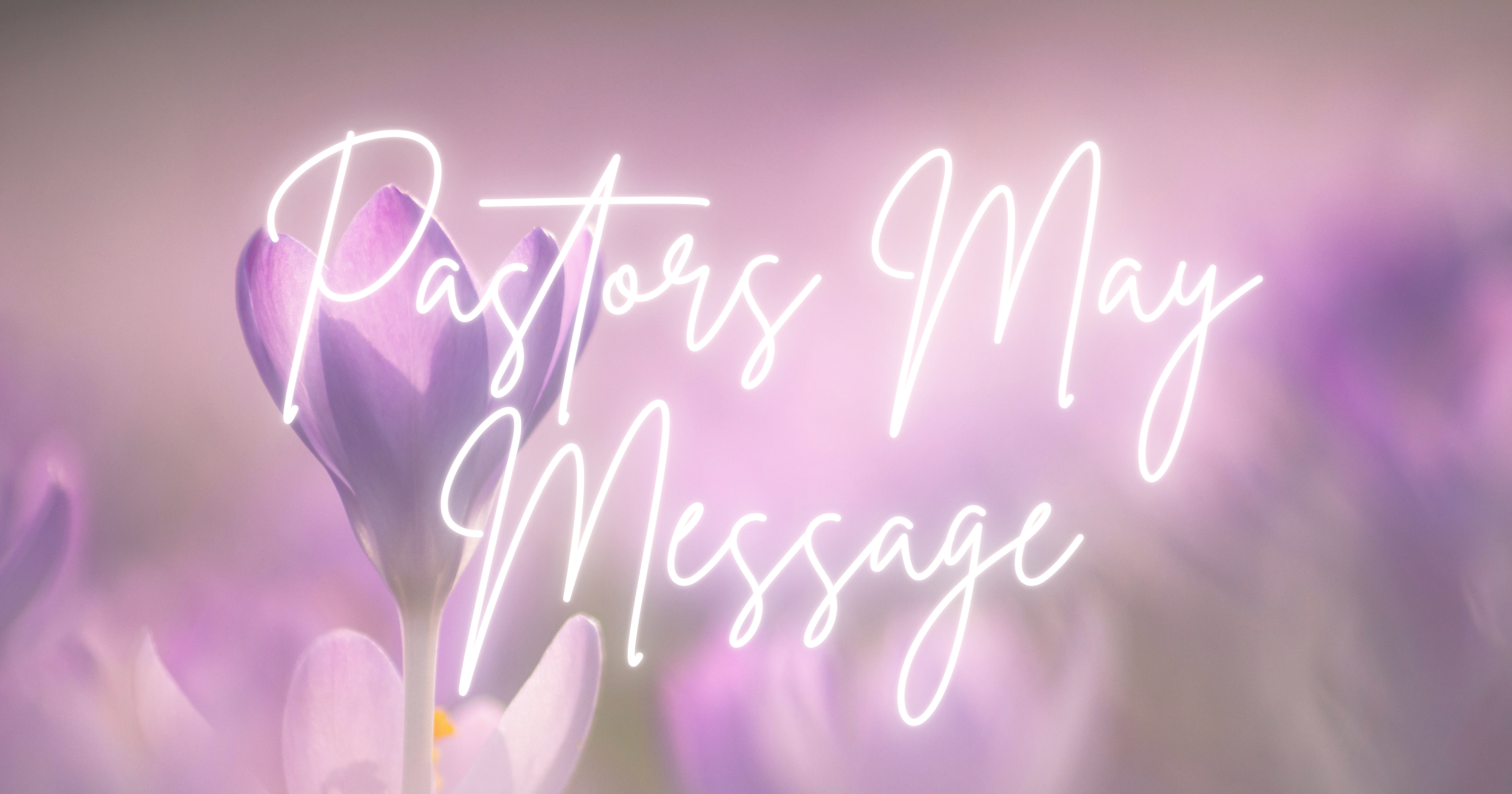 Pastors May Message